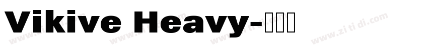 Vikive Heavy字体转换